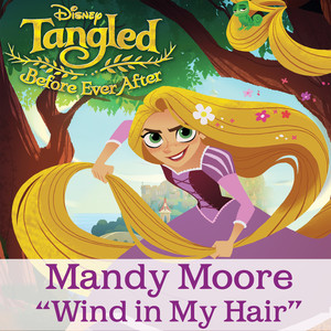 Wind in My Hair (From "Tangled: B