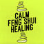 Calm Feng Shui Healing