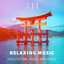 111 Relaxing Music: Meditation, Y