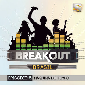 Breakout Brasil - Ep. 5: Máquina 