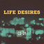 Life Desires