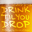 Drink 'Til You Drop