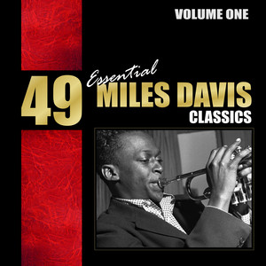 49 Essential Miles Davis Classics