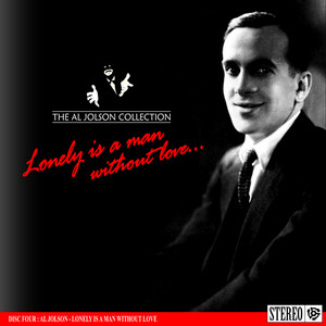 The Al Jolson Collection- Lonely 