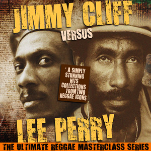 Jimmy Cliff Versus Lee Perry (The