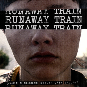 Runaway Train (with Skylar Grey f