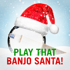 Play that Banjo Santa! (Bluegrass