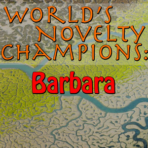 World's Novelty Champions: Barbar