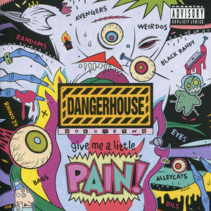 Dangerhouse Volume 2: Give Me A L