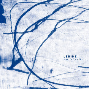Lenine Em Trânsito (Deluxe)