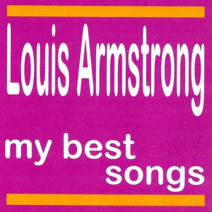 My Best Songs - Louis Armstrong
