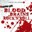 Blood, Brains, & Rock'n'roll (lim
