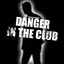 Danger in the Club