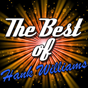 The Best Of: Hank Williams
