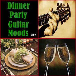Dinner Party Guitar Moods Vol 2