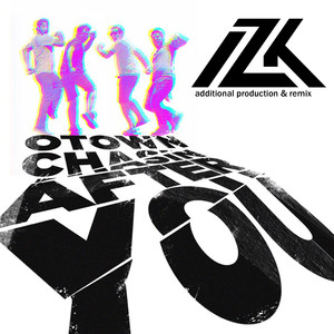Chasing After You (IZK Remixes)