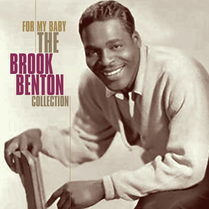 For My Baby - The Brook Benton Co