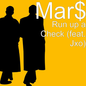 Run up a Check (feat. Jxo)