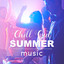 Chill Out Summer Music  Relaxing