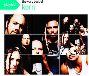 Korn - Playlist: The Very Best Of
