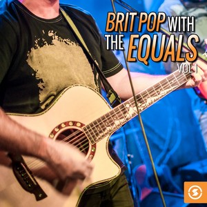 Brit Pop with The Equals