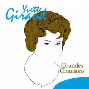 Yvette Giraud: Grandes Chansons
