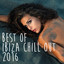 Best Of Ibiza Chill Out 2016