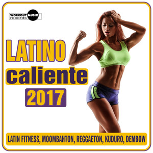 Latino Caliente 2017 (Latin Fitne