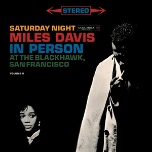 Miles Davis - In Person Saturday 