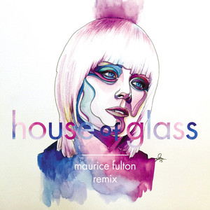 House of Glass (Maurice Fulton Re