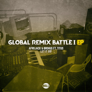 Let It Rip (Global Remix Battle I