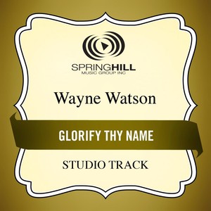 Glorify Thy Name (studio Track)