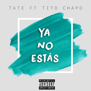 Ya No Estás (feat. TiTo Chapo)