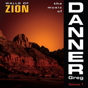 The Music Of Greg Danner, Vol. 1: