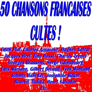 50 Chansons Françaises Cultes !