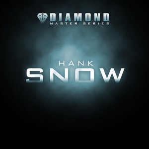 Diamond Master Series - Hank Snow