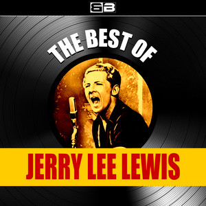 The Best Of Jerry Lee Lewis