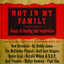 Not In My Family: Songs Of Healin