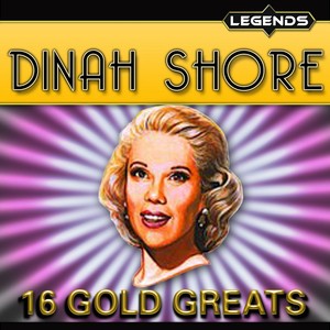 Dinah Shore - 16 Golden Greats