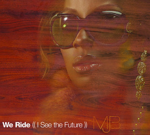 We Ride (i See The Future)