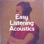 Easy Listening Acoustics