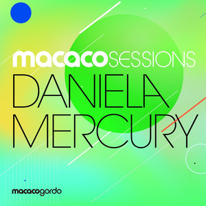 Macaco Sessions: Daniela Mercury 
