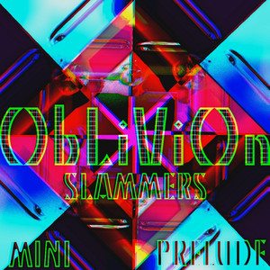 Oblivion (Slammers) - Mini Prelud
