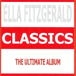 Classics - Ella Fitzgerald