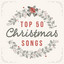 Top 50 Christmas Songs