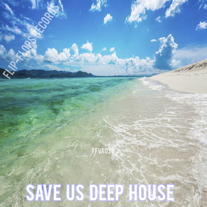 Save Us Deep House