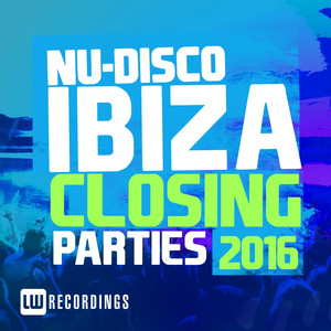 Ibiza Closing Parties 2016 - Nu-D