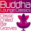 Buddha Lounge Classics - Classic 