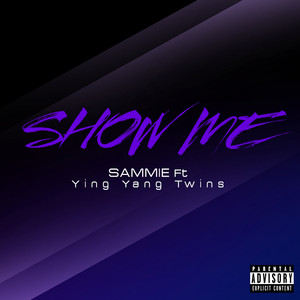 Show Me (feat. Ying Yang Twins) -