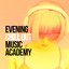 Evening Chill out Music Academy
